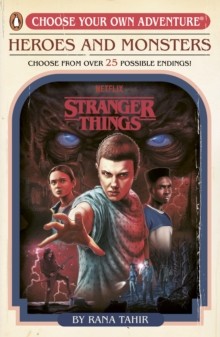 Choose Your Own Adventure - Stranger Things: Heroes and Monsters by Rana Tahir