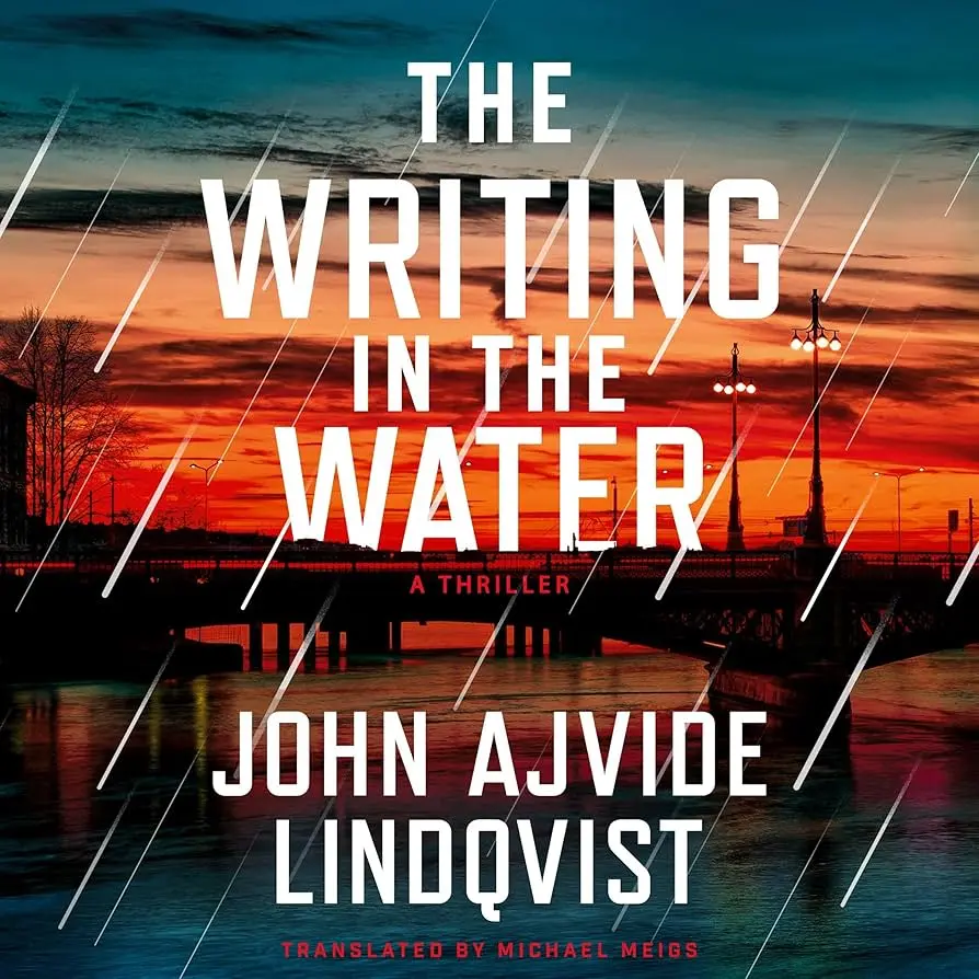 The Writing in the Water by John Ajvide Lindqvist