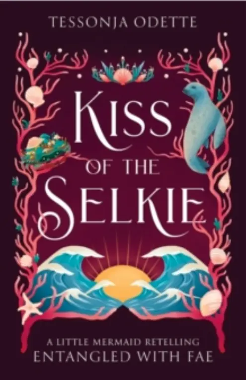 Kiss of the Selkie by Tessonja Odette