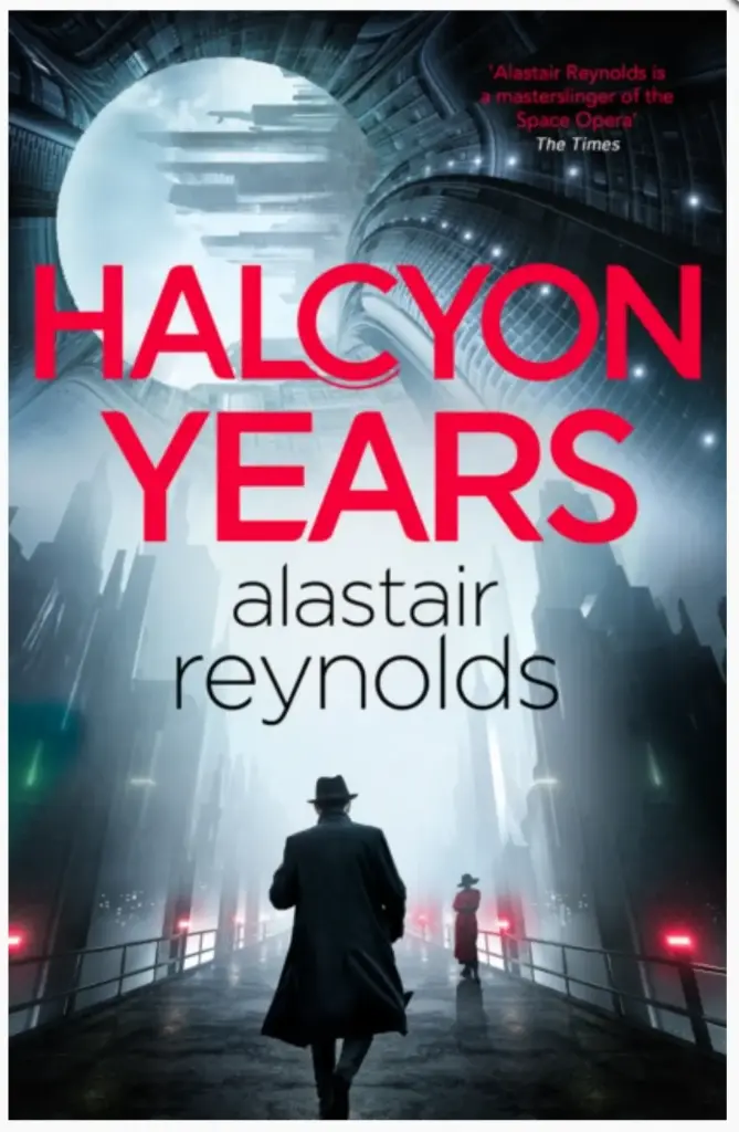 Halcyon Years by Alastair Reynolds 