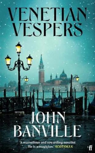 Venetian Vespers by John Banville