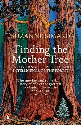 Finding the Mother Tree by Suzanne Simard (Paperback)