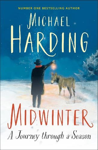 Midwinter: A Journey Through a Season by Michael Harding