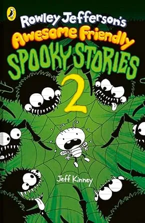 Rowley Jefferson’s Awesome Friendly Spooky Stories 2 by Jeff Kinney