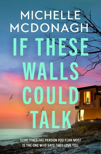 If These Walls Could Talk by Michelle McDonagh