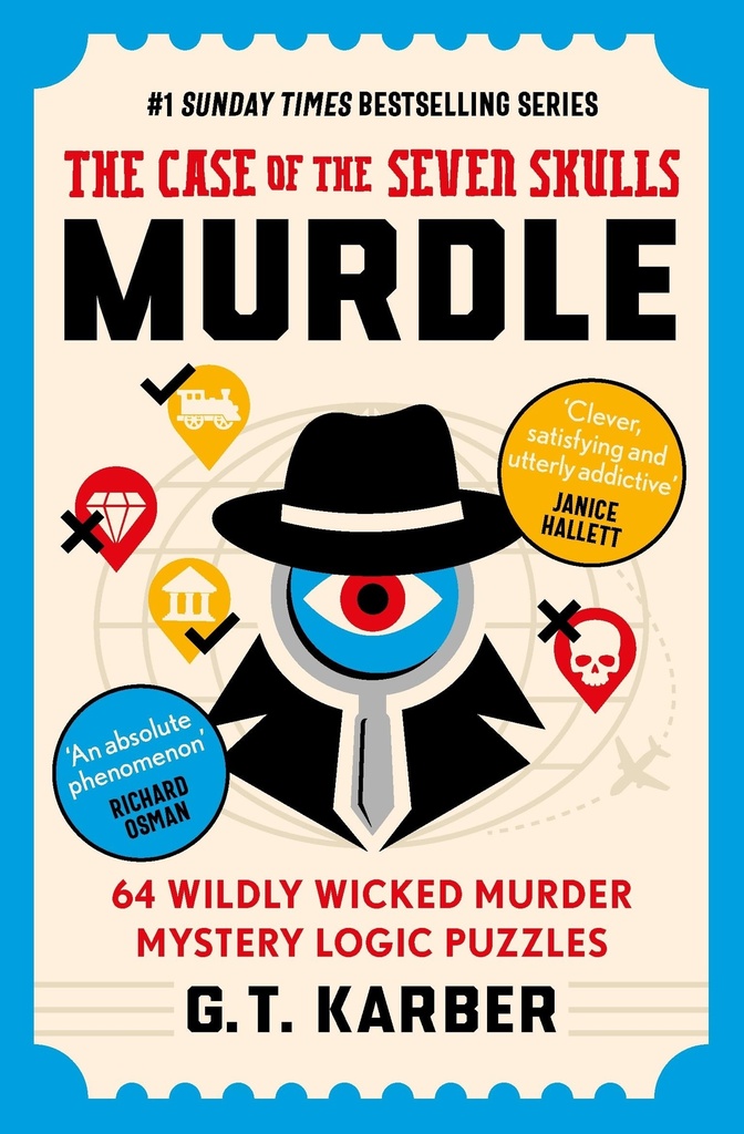 Murdle: the Case of the Seven Skulls: THE SUNDAY TIMES BESTSELLING SERIES by G. T. Karber