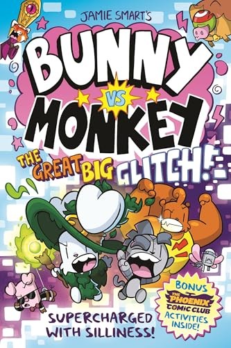 Bunny Vs Monkey: the Great Big Glitch! by Jamie Smart