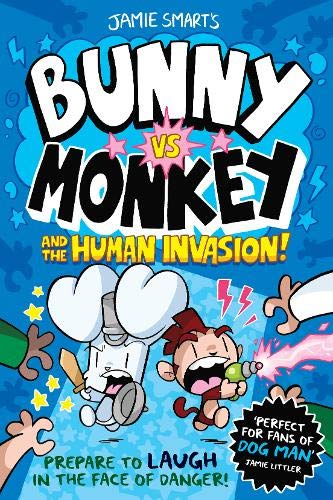 Bunny Vs Monkey and the Human Invasion! by Jamie Smart
