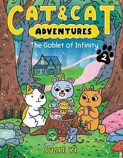 Cat & Cat Adventures: The Goblet of Infinity by Susie Yi