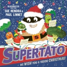 Supertato: We Wish You a Veggie Christmas! by Sue Hendra, Paul Linnet