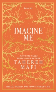 Imagine Me by Tahereh Mafi