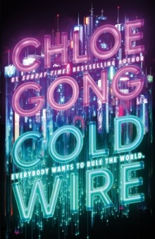 Coldwire by Chloe Gong