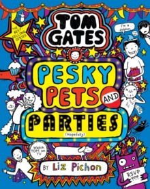 Tom Gates: Pesky Pets and Parties
