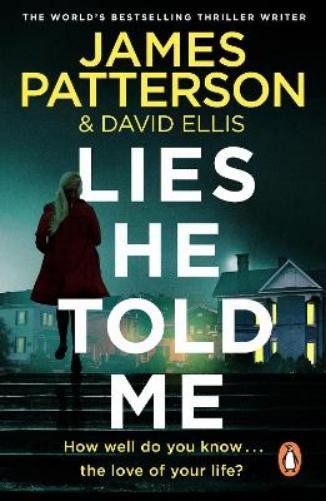 Lies He Told Me by James Patterson