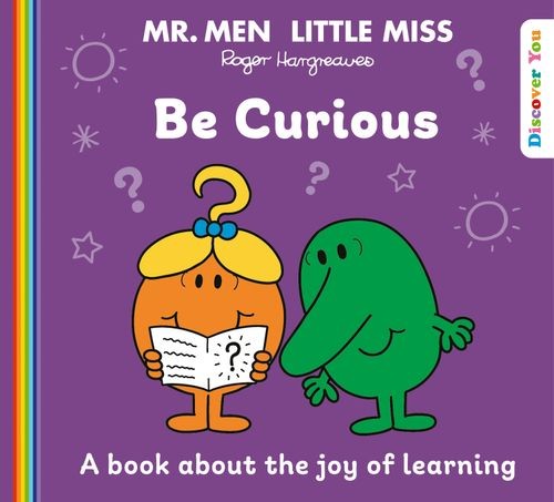 Mr. Men Little Miss: Be Curious by Roger Hargreaves