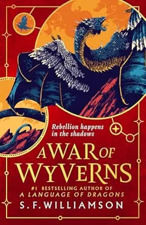 A War of Wyverns by S. F. Williamson