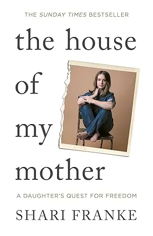 The House of My Mother by Shari Franke