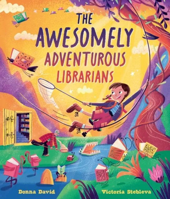 The Awesomely Adventurous Librarians by Donna David