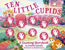 Ten Little Cupids by Amanda Sobotka
