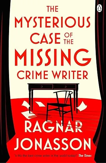 The Mysterious Case of the Missing Crime Writer by Ragnar Jonasson