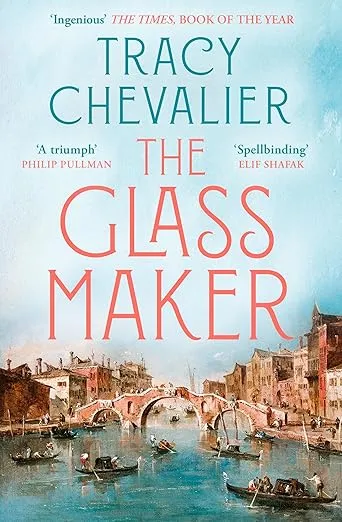 The Glassmaker by Tracy Chevalier