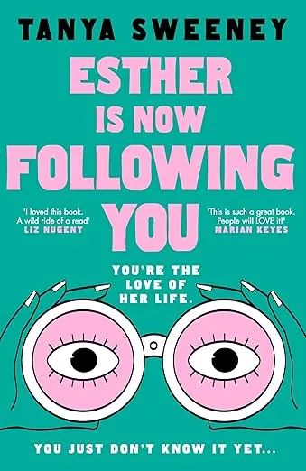 Esther is Now Following You by Tanya Sweeney