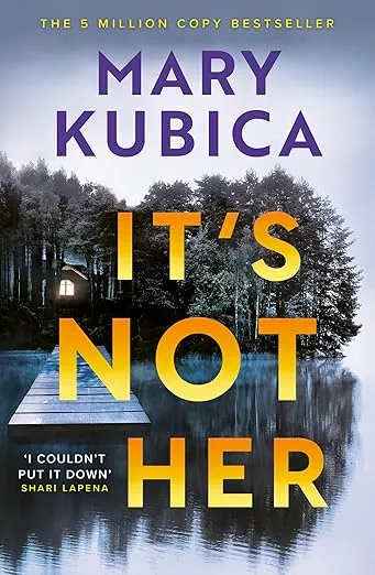 It's Not Her by Mary Kubica