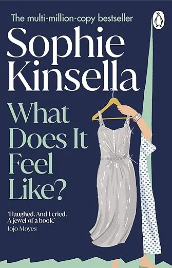 What Does it Feel Like? by Sophie Kinsella