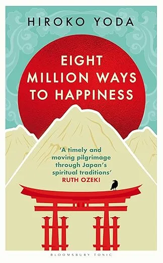 Eight Million Ways To Happiness by Hiroko Yoda