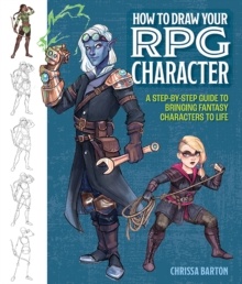How to Draw Your RPG Character by Chrissa Barton (Paperback)